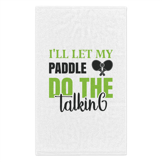 Rally Towel, 11x18- I’ll Let The Paddle Do The Talking