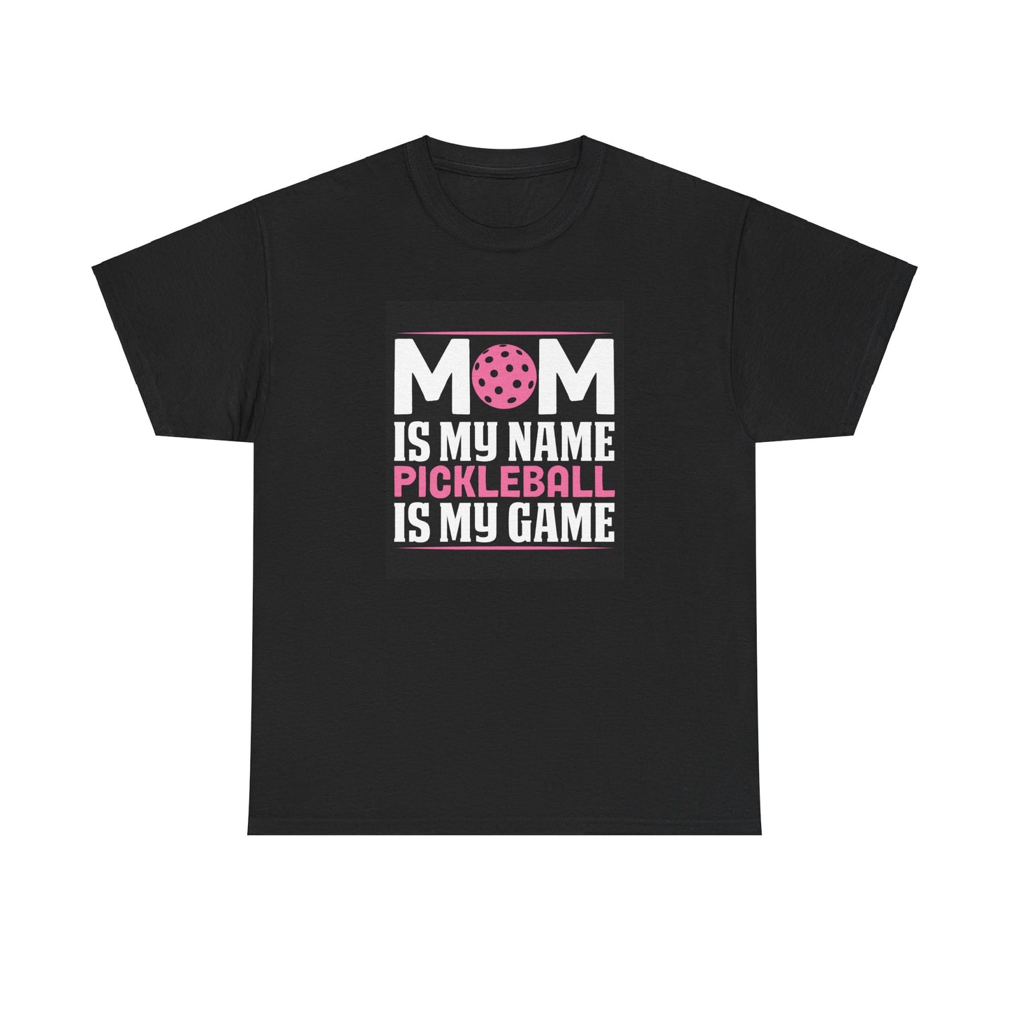 Unisex Heavy Cotton Tee- Mom Is My Name Pickleball Is My Game