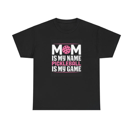 Unisex Heavy Cotton Tee- Mom Is My Name Pickleball Is My Game