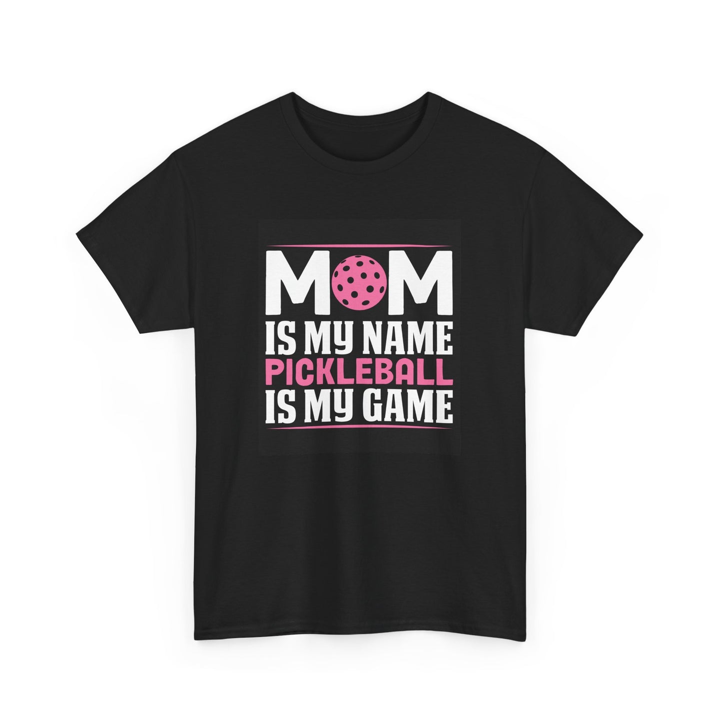 Unisex Heavy Cotton Tee- Mom Is My Name Pickleball Is My Game